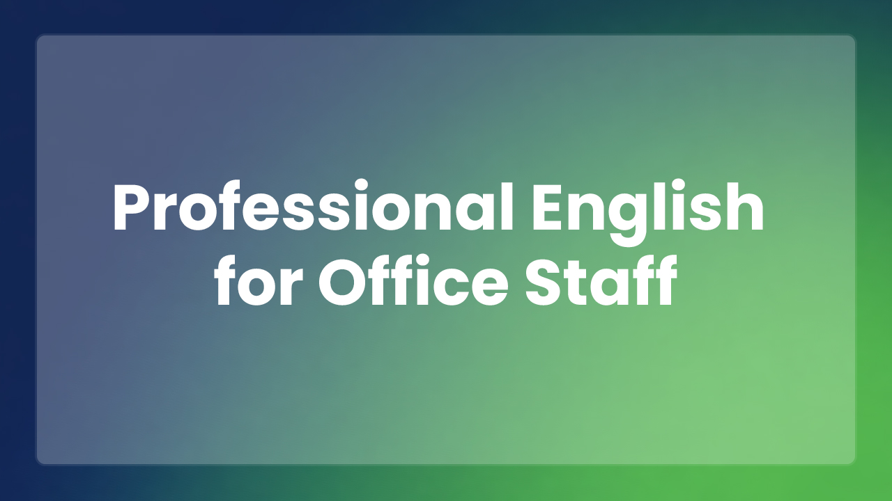 Professional English for Office Staff